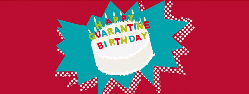 Quarantine Birthday