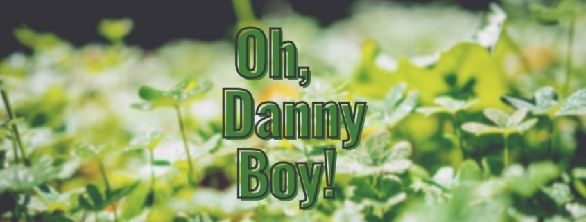 Oh, Danny Boy! on shamrock background