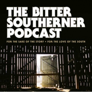 The Bitter Southerner Podcast