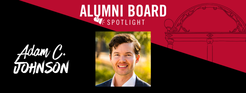 Alumni Board Spotlight: Adam C. Johnson