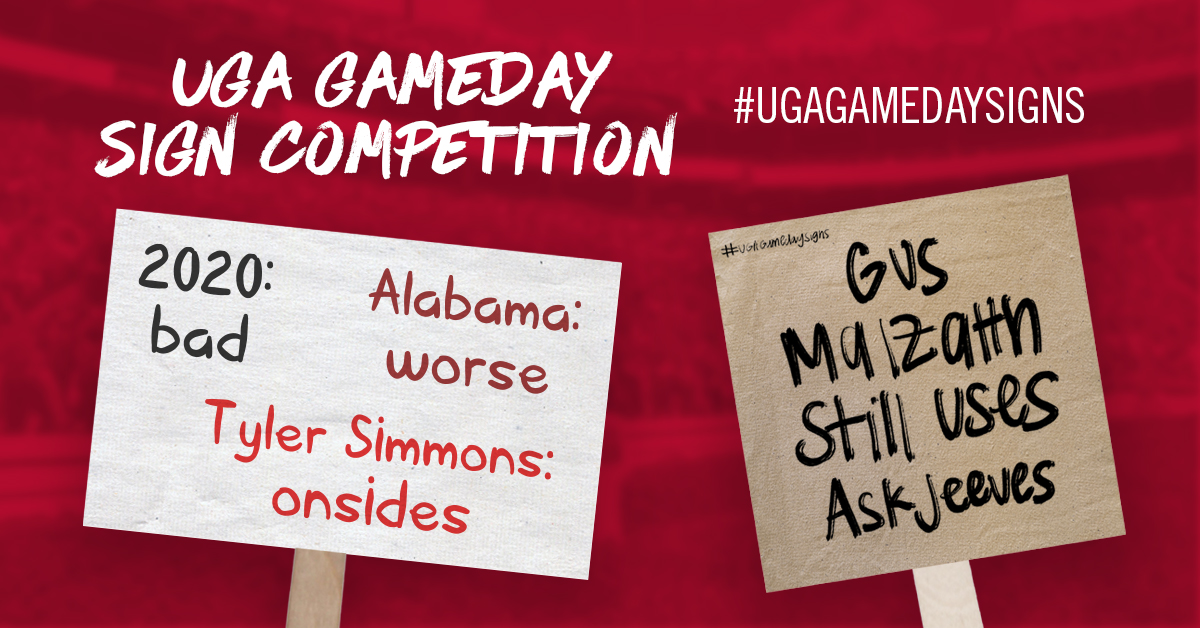 UGA Game Day Sign Competition 2020 Alumni, Donors & Friends University of
